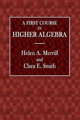 Book cover for A First Course in Higher Algebra