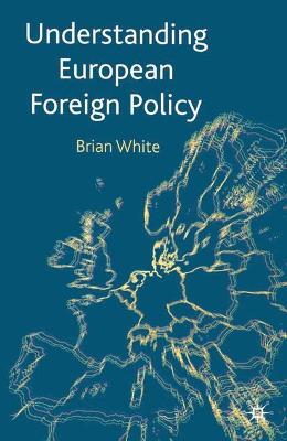 Book cover for Understanding European Foreign Policy