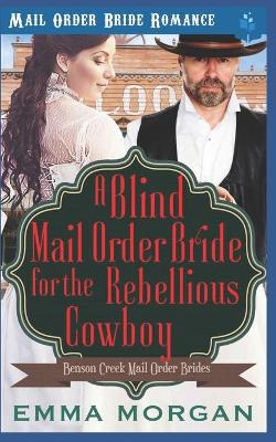 Book cover for A Blind Mail Order Bride for the Rebellious Cowboy