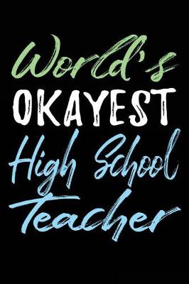 Book cover for World's Okayest High School Teacher