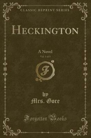 Cover of Heckington, Vol. 1 of 3