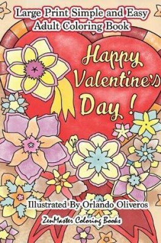 Cover of Happy Valentine's Day Large Print Simple and Easy Coloring Book for Adults
