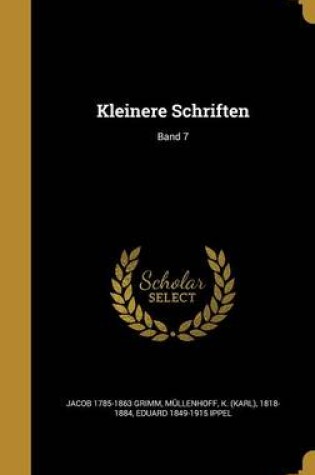 Cover of Kleinere Schriften; Band 7