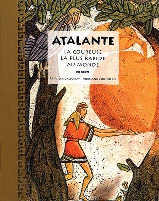 Cover of Atalante, La Coureuse La Plus Rapide Au Monde