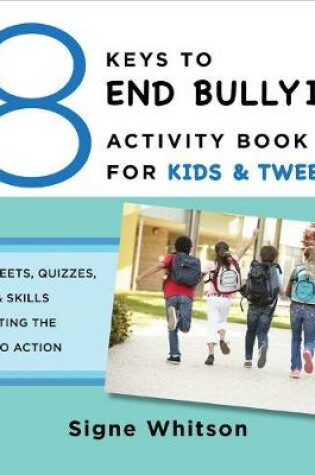 Cover of The 8 Keys to End Bullying Activity Book for Kids & Tweens