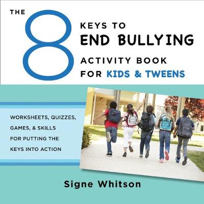 Book cover for The 8 Keys to End Bullying Activity Book for Kids & Tweens