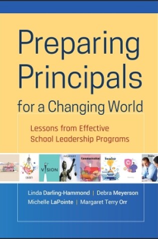 Cover of Preparing Principals for a Changing World - Lessons from Effective School Leadership Programs