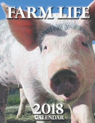 Book cover for Farm Life 2018 Calendar (UK Edition)