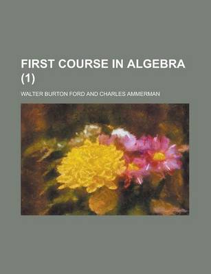 Book cover for First Course in Algebra (1)