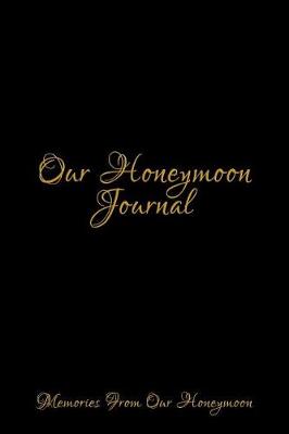 Book cover for Our Honeymoon Journal