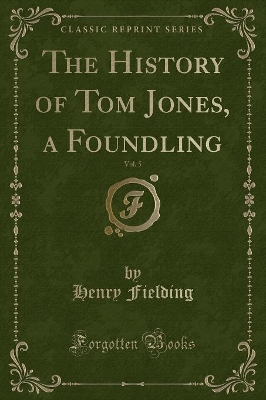 Book cover for The History of Tom Jones, a Foundling, Vol. 5 (Classic Reprint)