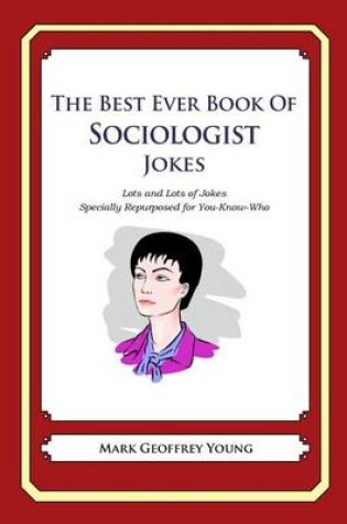 Cover of The Best Ever Book of Sociologist Jokes