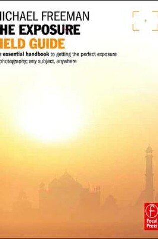 Cover of The Photographer's Exposure Field Guide