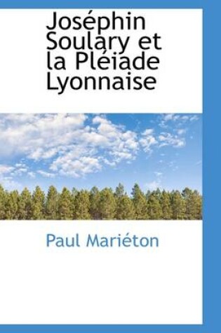 Cover of Jos Phin Soulary Et La PL Iade Lyonnaise