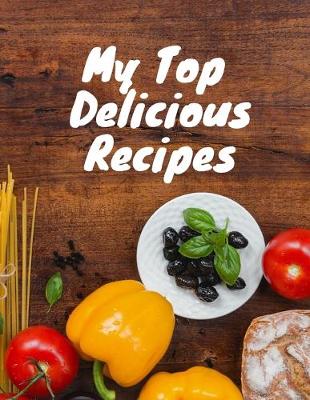 Book cover for My Top Delicious Recipes