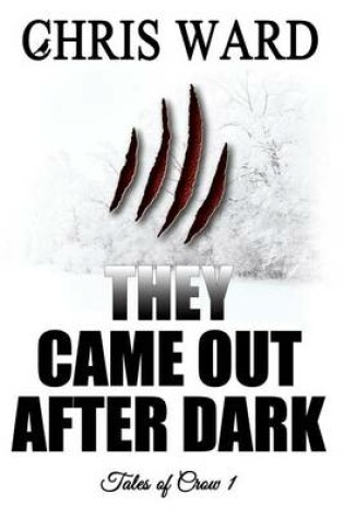 Cover of They Came Out After Dark