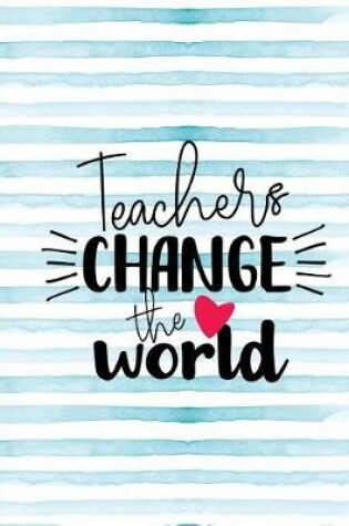 Cover of Teachers Change the World