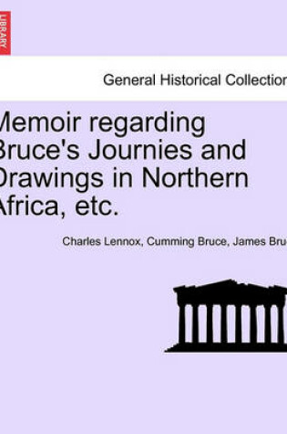 Cover of Memoir Regarding Bruce's Journies and Drawings in Northern Africa, Etc.