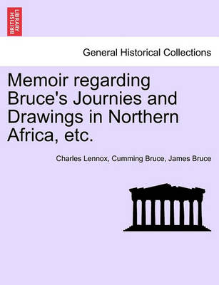 Book cover for Memoir Regarding Bruce's Journies and Drawings in Northern Africa, Etc.