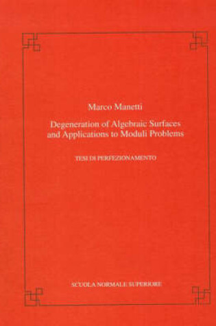 Cover of Degeneration of algebraic hypersurfaces and applications to moduli problems