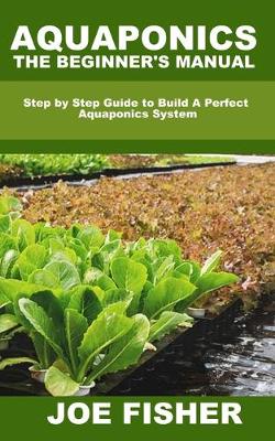 Book cover for Aquaponics; The Beginner's Manual