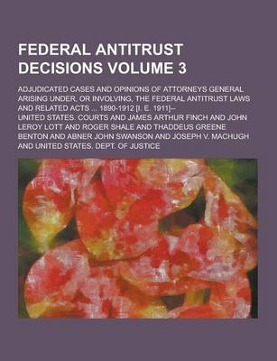 Book cover for Federal Antitrust Decisions; Adjudicated Cases and Opinions of Attorneys General Arising Under, or Involving, the Federal Antitrust Laws and Related a