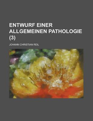 Book cover for Entwurf Einer Allgemeinen Pathologie (3)