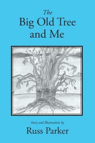 Cover of The Big Old Tree and Me