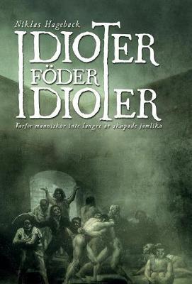 Book cover for Idioter föder idioter