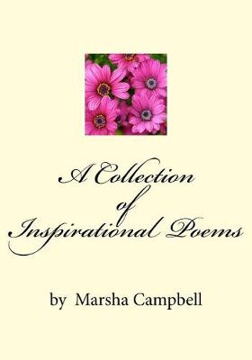 Book cover for A Collection of Inspirational Poems by Marsha Campbell