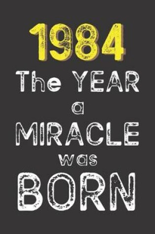 Cover of 1984 The Year a Miracle was Born