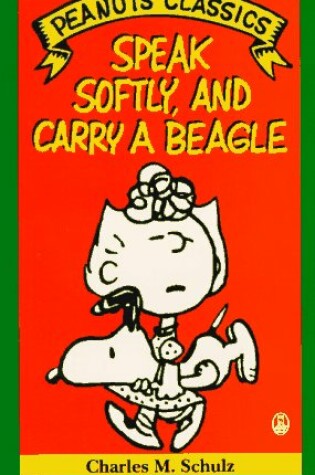 Cover of Speak Softly and Carry a Beagle