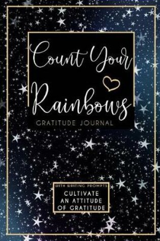 Cover of Count Your Rainbows Gratitude Journal