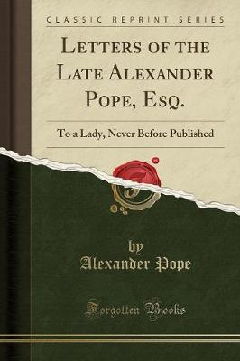 Book cover for Letters of the Late Alexander Pope, Esq.