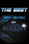 Book cover for THE BEST Are Born In AUGUST