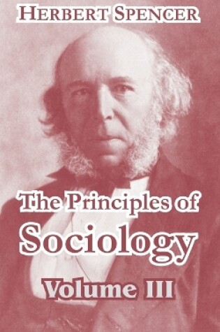 Cover of The Principles of Sociology, Volume III