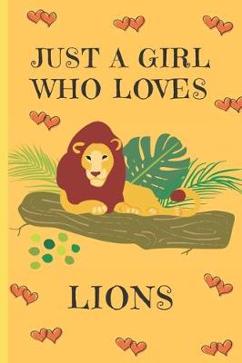 Book cover for Just A Girl Who Loves Lions