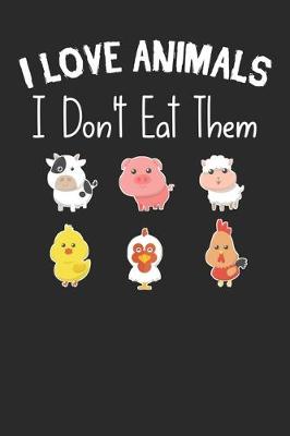 Book cover for I love animals i don't eat them