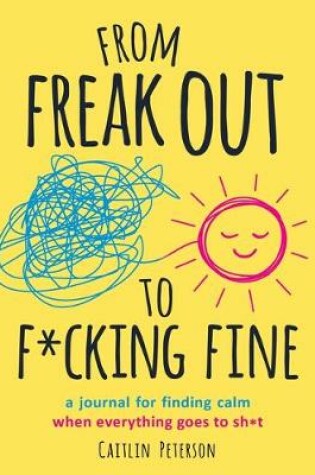 Cover of From Freak Out to F*cking Fine