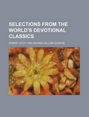 Book cover for Selections from the World's Devotional Classics (Volume 1)