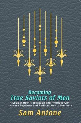 Book cover for Becoming True Saviors of Men