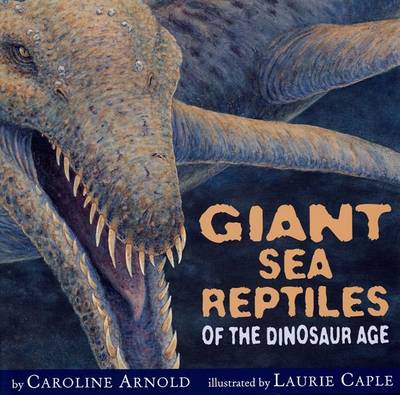 Book cover for Giant Sea Reptiles of the Dinosaur Age