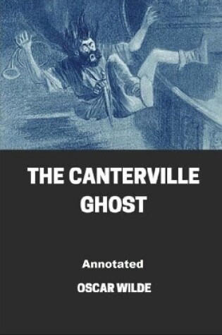 Cover of The Canterville Ghost Annotated illustrated