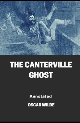 Book cover for The Canterville Ghost Annotated illustrated