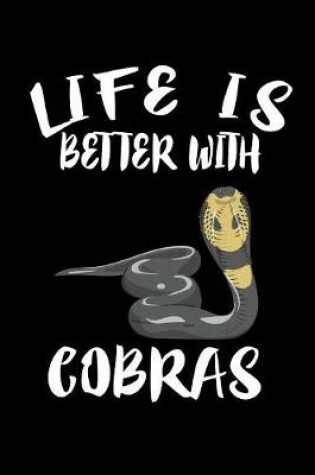 Cover of Life Is Better With Cobras