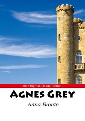 Book cover for Agnes Grey - The Original Classic Edition