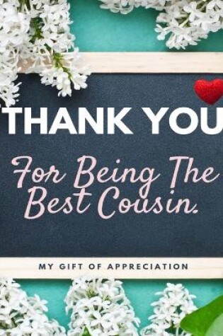 Cover of Thank You For Being The Best Cousin