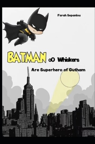 Cover of Batman & Whiskers Are Superhero of Gutham