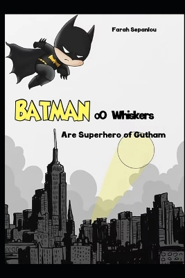 Book cover for Batman & Whiskers Are Superhero of Gutham