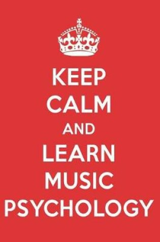 Cover of Keep Calm and Learn Music Psychology